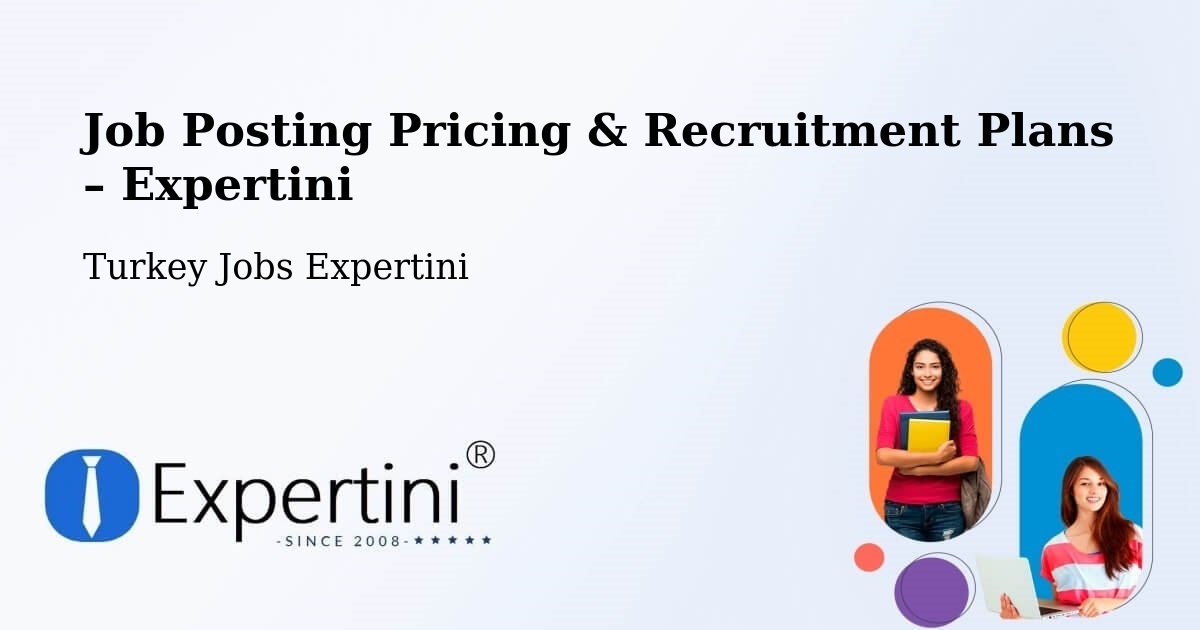 Job Posting Pricing & Recruitment Plans – Sölöz - Sölöz, Turkey Jobs Expertini